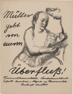 Lot 8016, Auction  122, Kollwitz, Käthe, Mütter gebt von euerm Überfluß!