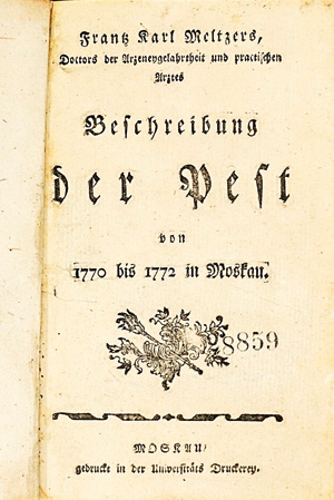 Los 319 - Meltzer, Franz Karl - Beschreibung der Pest von 1770 bis 1772 in Moskau. Moskau, gedruckt in der Universitäts Druckerey, 1776  - 0 - thumb