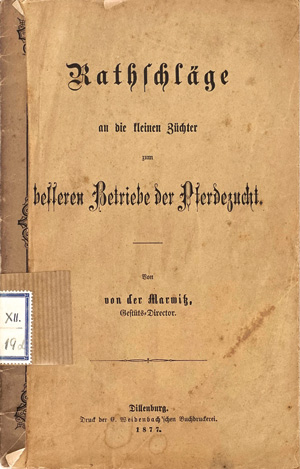Los 381 - Marwitz, von der - Rathschläge an die kleinen Züchter zum besseren Betriebe der Pferdezucht. Dillenburg, Weidenbach, 1877. - Nicht im KVK - 0 - thumb