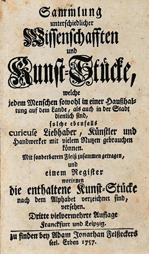 Los 384 - Sammlung unterschiedlicher Wissenschafften - und Kunst-Stücke (...). Frankfurt und Leipzig, Erben A. J. Felsecker, 1757 - 0 - thumb