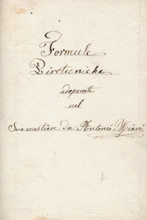 Lot 1083, Auction  125, Maiani, Antonio, Formule pirotecniche adoperate nel suo mestiere da Antonio Miani