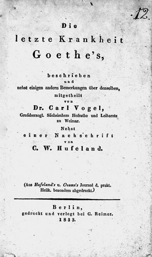 Los 1586 - Vogel, Carl - Die letzte Krankheit Goethe's. Berlin, G. Reimer, 1833. - Erste Ausgabe - 0 - thumb