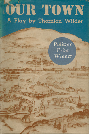 Los 3420 - Wilder, Thornton - Our Town. A play in three acts. New York, Coward McCann, 1938 - 0 - thumb
