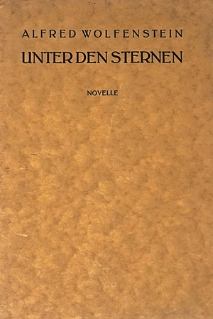 Los 3424 - Wolfenstein, Alfred - Unter den Sternen. Dessau, K. Rauch, 1924. - Widmungsexemplar - 0 - thumb