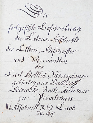 Lot 1047, Auction  126, Neugebauer, Carl Gottlob, Die fortgesetzte Beschreibung der Lebens-Geschichte der Eltern, Geschwister, und Verwandten des Carl Gottlob Neugebauer, gebuertig aus Daetzdorff, Berichts- Amts- Actuarius