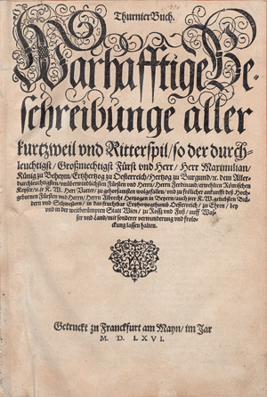 Lot 1135, Auction  126, Francolin, Johann von, ThurnierBuch. Warhafftige Beschreibunge aller kurtzweil und Ritterspil. Frankfurt, o. Dr. 1566. - 