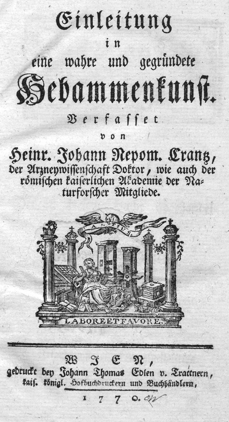 Lot 303, Auction 126, Crantz, Heinrich Johann Nepomuk, Einleitung in eine wahre und gegründete Hebammenkunst